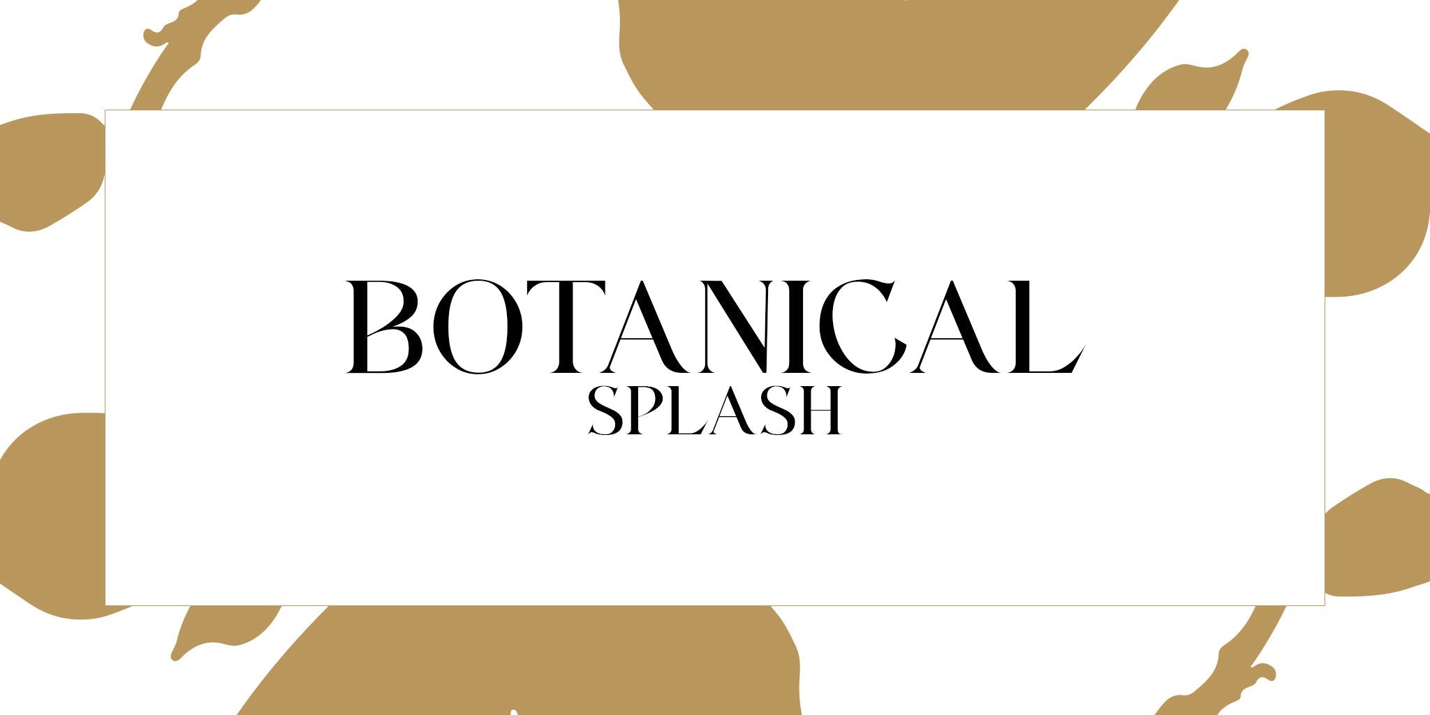 Botanical Splash