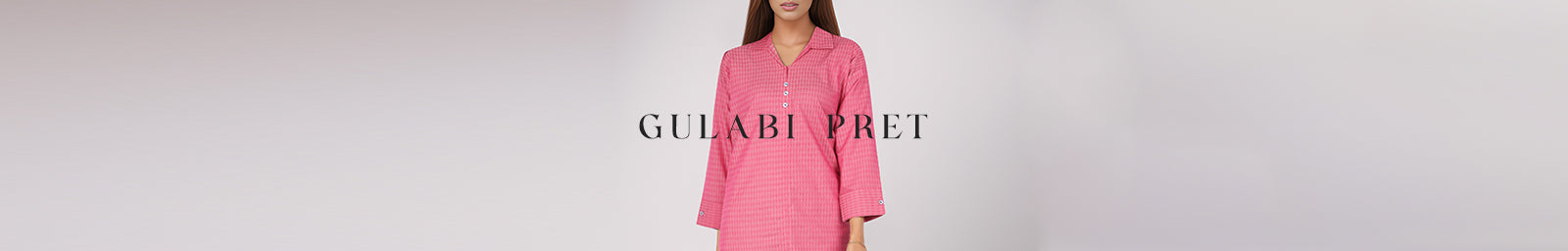 GULABI PRET COLLECTION